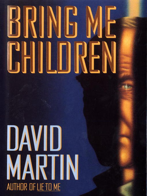 Title details for Bring Me Children by David Martin - Available